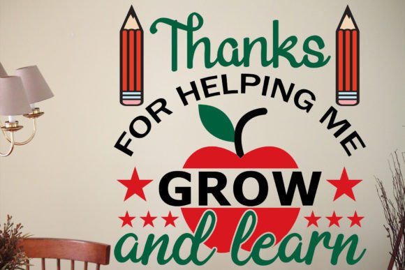 Thanks for Helping Me Grow: Graphics & T-Shirt Designs